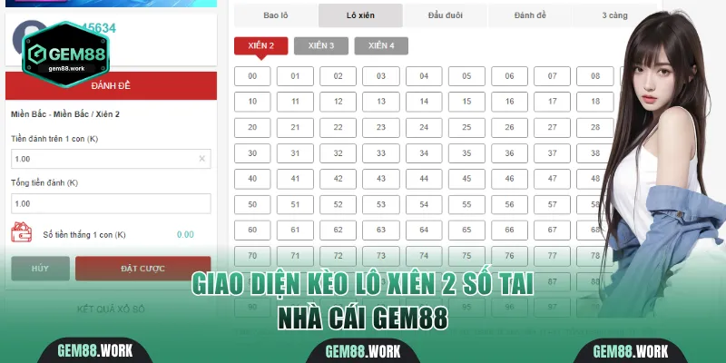 Giao diện kèo lô xiên Gem88 cho 2 số