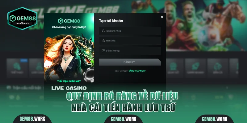Quy định rõ ràng về dữ liệu nhà cái tiến hành lưu trữ